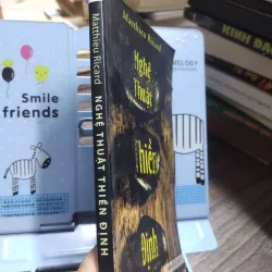 Sách: Nghệ thuật Thiền Định - Tác giả: Matthieu Ricard (A3) 599406