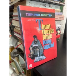 Tinh hoa giao tiếp thuật thuyết phục lòng người - Ngọc Minh
