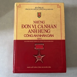 Những đơn vị, cá nhân anh hùng Công an Nhân Dân (Tập 2)