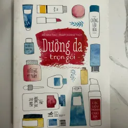 Dưỡng da trọn gói - Đỗ Anh Thư, Phạm Hương Thủy - Làm đẹp/Sức khỏe