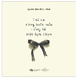 Thì Ra Đừng Buồn Nữa Cũng Là Một Lựa Chọn - Lý Lâm Bình Minh, Noel