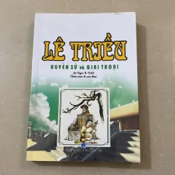 Lê Triều huyền sử và giai thoại
