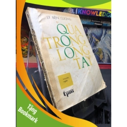 (TẶNG BOOKMARK) Qủa trong lòng tay 1984 mới 50% ố vàng bìa xấu Lý Biên Cương RBK0906 SÁCH VĂN HỌC