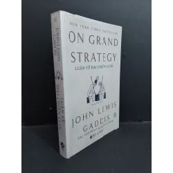 [Sách Cũ SCGR] Luận về đại chiến lược mưới 80% ố nhăn bìa 2020 HCM1712 John Lewis LỊCH SỬ - CHÍNH TRỊ - TRIẾT HỌC