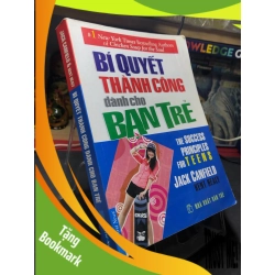 (TẶNG BOOKMARK) Bí quyết thành công dành cho bạn trẻ 2014 mới 70% ố bẩn nhẹ hightlight bút xanh cong ẩm nhẹ Jack Canfỉeld và Kent Healy RBK2106 SÁCH KỸ NĂNG