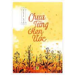 Chưa Từng Hẹn Ước - Lục Xu ASB.PO Oreka Blogmeo 230225