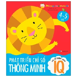 Miếng Dán Thần Kì - Phát Triển Chỉ Số Thông Minh - Chỉ Số Thông Minh IQ - 4 - 5 Tuổi - Nhiều Tác Giả