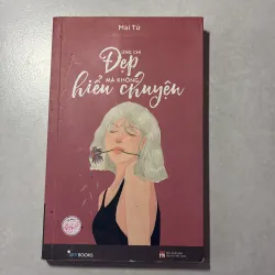 Đẹp mà không hiểu chuyện