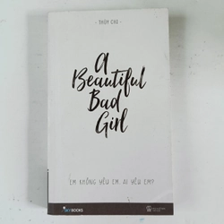 A beautiful bad girl - Em không yêu em, ai yêu em (2015)