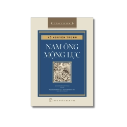 Cảo thơm. Nam Ông Mộng Lục (bìa cứng) - Hồ Nguyên Trừng
