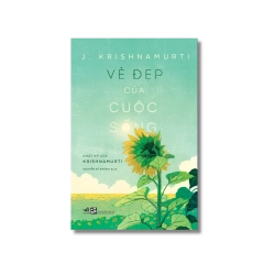 Vẻ đẹp của cuộc sống - J.Krishnamurti