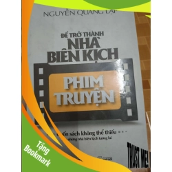 (TẶNG BOOKMARK) Để trở thành nhà biên kịch phim truyện - 2022 - 270 trang Sách kỹ năng RBK2702