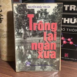 Trông Lại Ngàn Xưa- Nguyễn Khắc Thuần