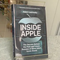 INSIDE APPLE (BÊN TRONG APPLE) - ADAM LASHINSKY