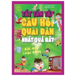 Tất Tần Tật Câu Hỏi Độc Đáo Nhất Quả Đất - Sắc Màu Cuộc Sống - Bing He (Mới 100%) Kiến thức bách khoa, NXB Kim Đồng - SÁCH ĐẠI HỌC