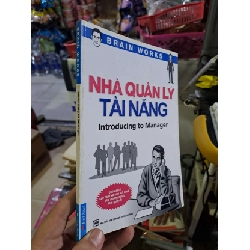 Introducing to manager Nhà quản lý tài năng - Brain works - 2012 mới 90% - KỸ NĂNG - HCM0111 Rebooks.vn