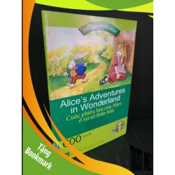 (TẶNG BOOKMARK) Alice's Adventures in Wonderland Cuộc phiêu lưu của Alice ở xứ sở thần tiên mới 80% bẩn bìa, ố nhẹ, tróc gáy nhẹ 2014 RBK3004 HỌC NGOẠI NGỮ