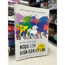 Ngựa lùn giữa đàn kỳ lân - Sahil Lavingia