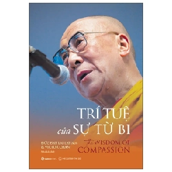 Trí Tuệ Của Sự Từ Bi - The Wisdom Of Compassion - Victor Chan, Đức Đạt Lai Lạt Ma