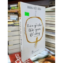 Tiêu gì cho thời gian để sống - Hoàng Việt Hằng