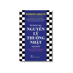 Nguyên lý Thường nhật: 366 Suy ngẫm về Quyền lực, Quyến rũ, Làm chủ, Chiến lược, và Bản chất con người - Robert Greene