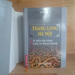 Thăng Long - Hà Nội (Từ Điển Địa Danh & Làng Xã Ngoại Thành) - Bùi Thiết 714407