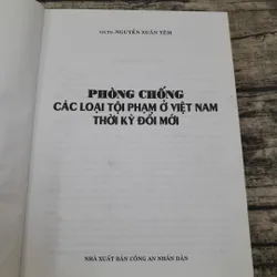 Nghiệp vụ Phòng Chống các loại Tội phạm ở Việt Nam. Giáo sư Trung Tướng Ng. Xuân Yêm 2005 734316