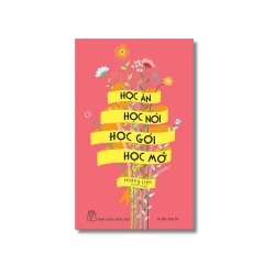 Học ăn, học nói, học gói, học mở - Hoàng Liên