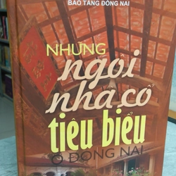 NHỮNG NGÔI NHÀ CỔ TIÊU BIỂU Ở ĐÔNG NAI