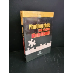 Phương thức tìm ý tưởng kinh doanh mới 90% bẩn bìa, ố nhẹ 2007 Ths. Đỗ Thanh Năm HCM3004 MARKETING KINH DOANH