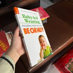 BABY-LED WEANING – PHƯƠNG PHÁP ĂN DẶM BÉ CHỈ HUY- K4 1023093