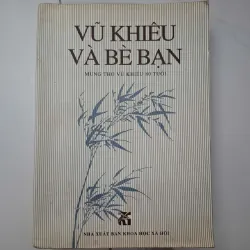 Vũ Khiêu và bè bạn - Nhiều tác giả - Hồi ký / Kỷ yếu 1020607