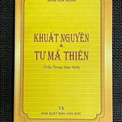 KHUẤT NGUYÊN & TƯ MÃ THIÊN