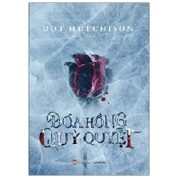 Đóa Hồng Quỷ Quyệt - Dot Hutchison