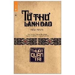 Tứ Thư Lãnh Đạo - Thuật Quản Trị - Hòa Nhân ASB.PO Oreka Blogmeo 230225