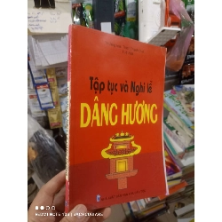 (Sách cũ SCGR) Tập tục và nghi lễ dâng hương - Tuệ Nhã 2004 mới 80% ố Sách tôn giáo - tâm linh HCM2702 Blogmeo090426
