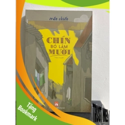 (TẶNG BOOKMARK) Chín bỏ làm Mười (tiểu thuyết) - Trần Chiến Sách văn học RBK0302 941205