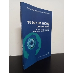 [Phiên Chợ Sách Cũ] Tư Duy Hệ Thống Cho Mọi Người - Thượng Tướng, PGS TS Nguyễn Văn Thành 0702