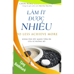 (TẶNG BOOKMARK) Làm ít được nhiều - Ching-Nin-Chu - 2022