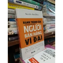 Hành trình của người bán hàng vĩ đại - Nguyễn Anh Dũng