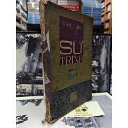 SỬ TRÌNH ( BÚT KÝ ) - CAO TIÊU