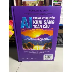 Al trong kỷ nguyên khai sáng toàn cầu- Sách song ngữ Anh - Việt- bìa cứng- sách mới 98% STB632 Blogmeo 27525