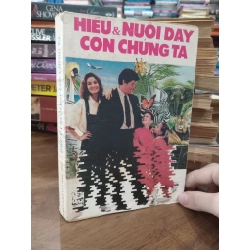 Hiểu và nuôi dạy con chúng ta - Phạm Hữu Bính dịch 517197