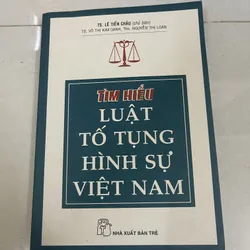Tìm hiểu luật tố tụng Hình sự Việt Nam