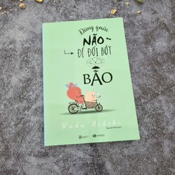 Sách - Đừng Quên Não Cho Đời Bớt Bão