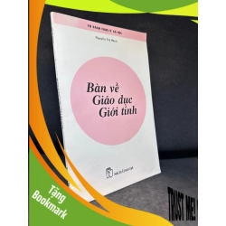 (TẶNG BOOKMARK) Bàn Về Giáo Dục Giới Tính, Tủ Sách Tâm Lý Xã Hội, Nguyễn Thị Minh, Mới 80% (Ố Nhẹ), 1999 RBK2407