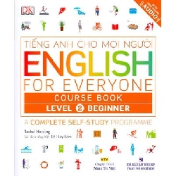 Tiếng Anh Cho Mọi Người - English For Everyone - Level 2 Beginner - Course Book - Rachel Harding