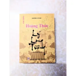 Sách: Tiểu thuyết lịch sử: Hoàng Thúc Lý Long Tường - TG: Khương Vũ Hạc 932539