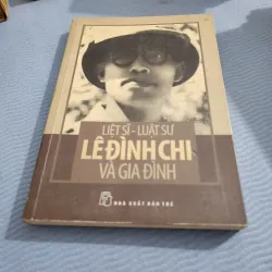Liệt sĩ luật sư lê đình chi và gia đình | nhiều tác giả  1002129