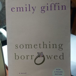 Something Borrowed novel by Emily Giffin (sách ngoại văn đã qua sử dụng)
